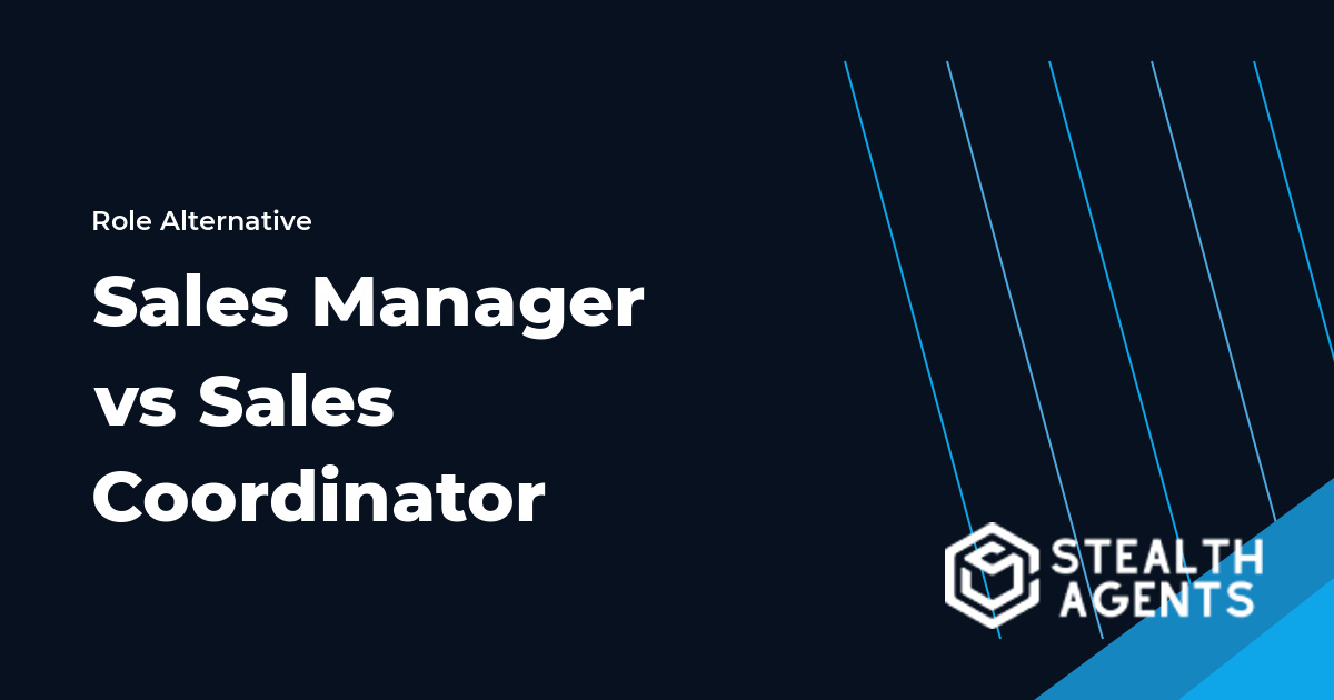 Sales Manager vs Sales Coordinator role comparison