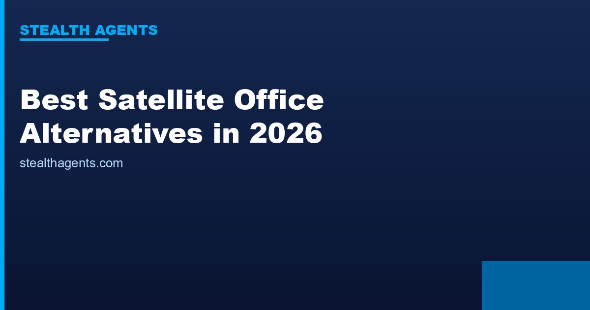 Satellite Office alternatives comparison for 2026