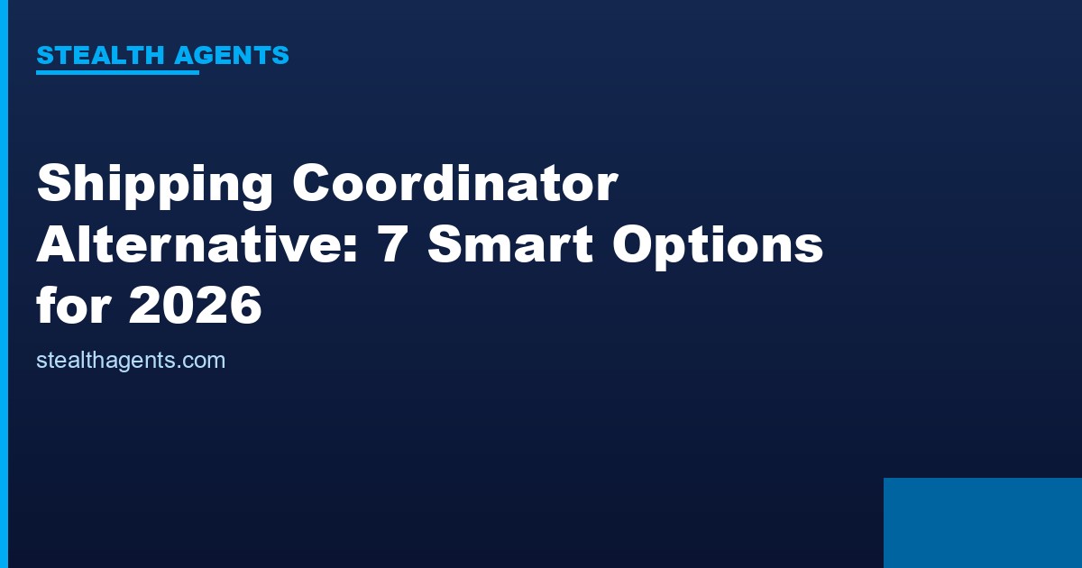 Shipping coordinator alternative options compared for 2026