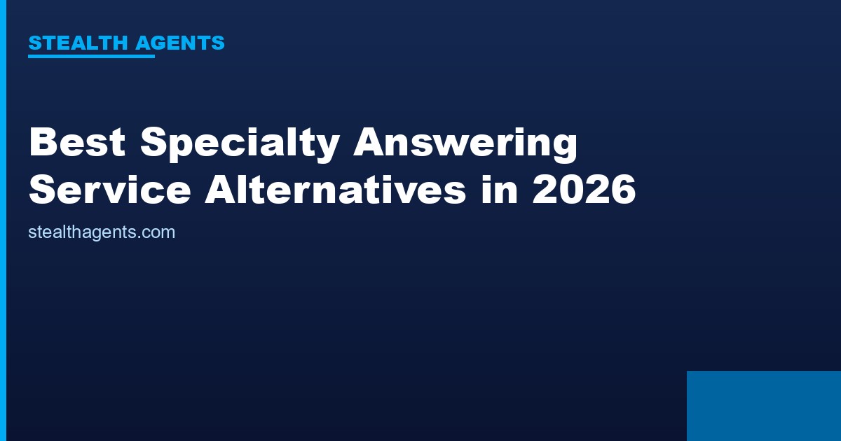 Best Specialty Answering Service Alternatives in 2026: Top Services Compared