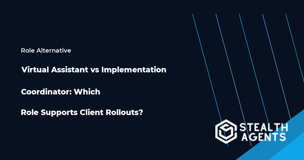 Virtual Assistant and Implementation Coordinator role comparison