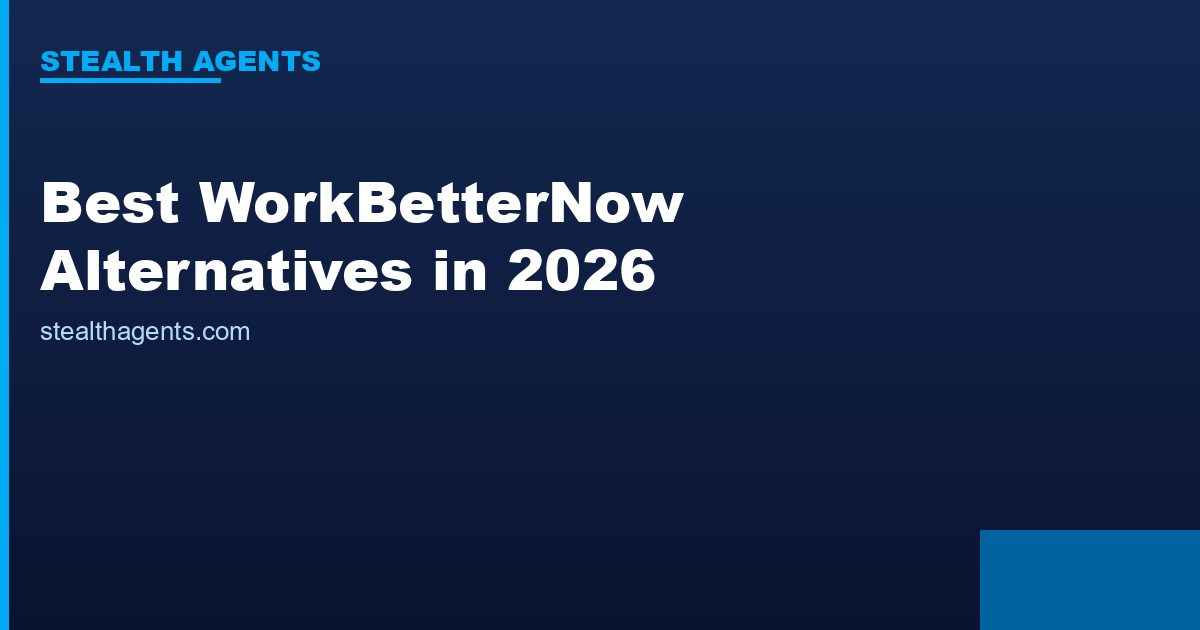 WorkBetterNow alternatives comparison for 2026