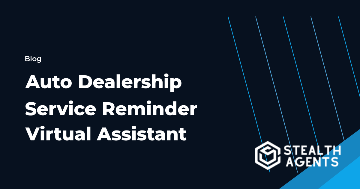 Auto Dealership Service Reminder Virtual Assistant