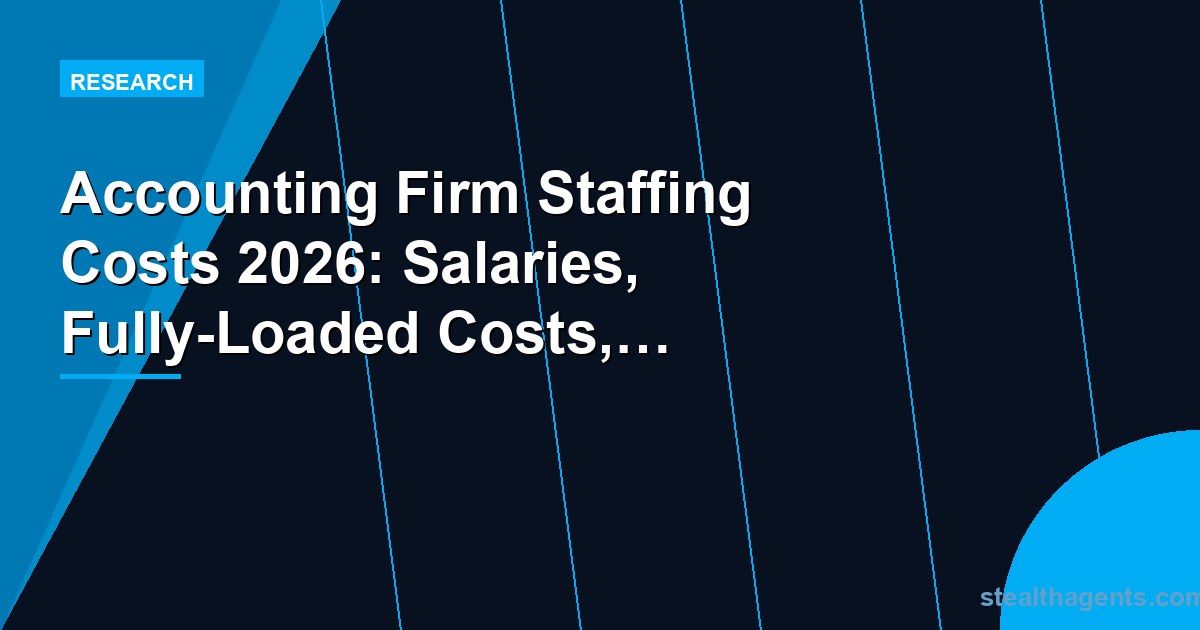Accounting firm staffing costs 2026: salary and labor cost data