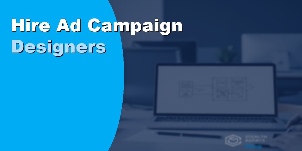 Hire Ad Campaign Designers Virtual Assistants for High-Converting Ads