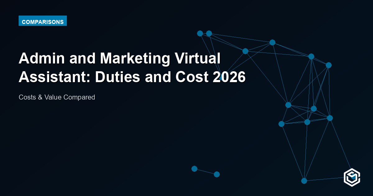 Admin and Marketing Virtual Assistant: Duties and Cost 2026