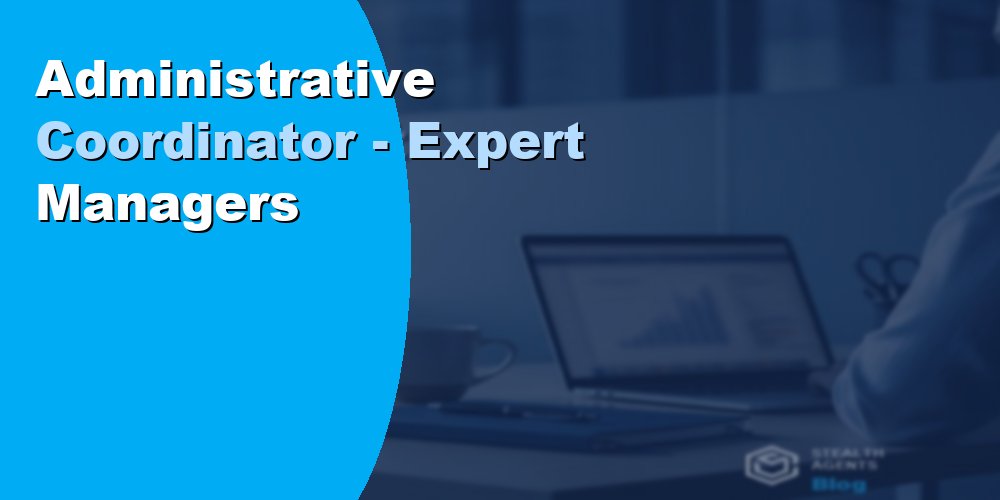 Administrative Coordinator - Expert Managers