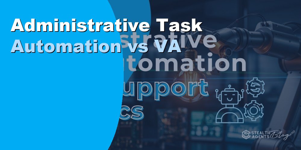 Administrative Task Automation vs VA Support: Key Stats 2026