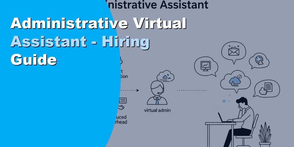 Administrative Virtual Assistant - Hiring Guide