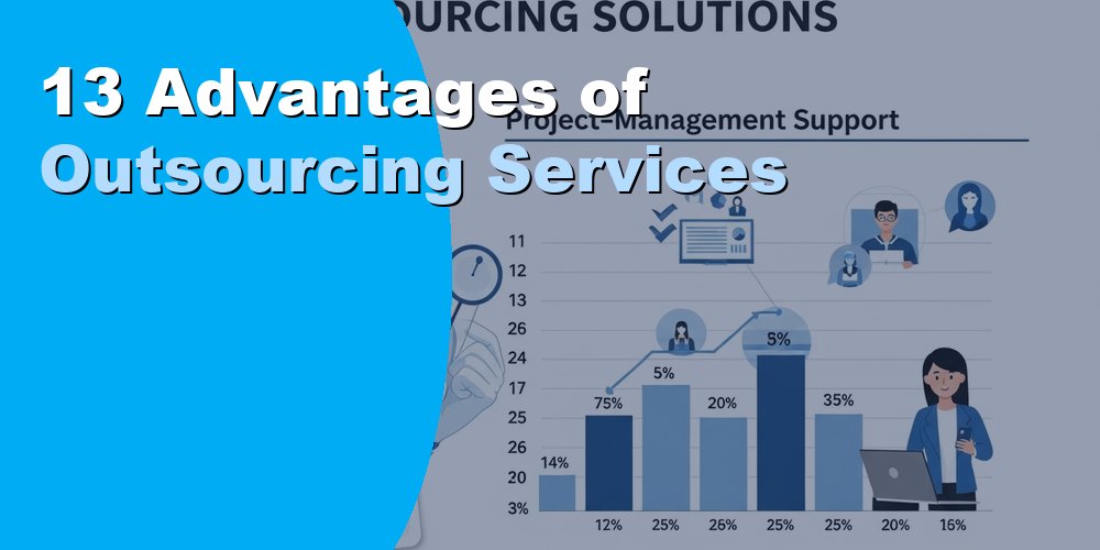 13 Key Advantages of Outsourcing Services for Businesses 2026