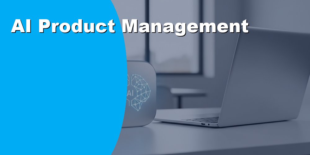 AI Product Management Support for Smarter Development Decisions