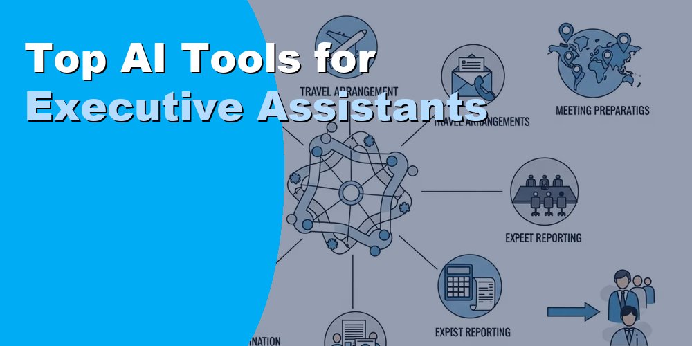 Top AI Tools for Executive Assistants: A Complete Guide 2026