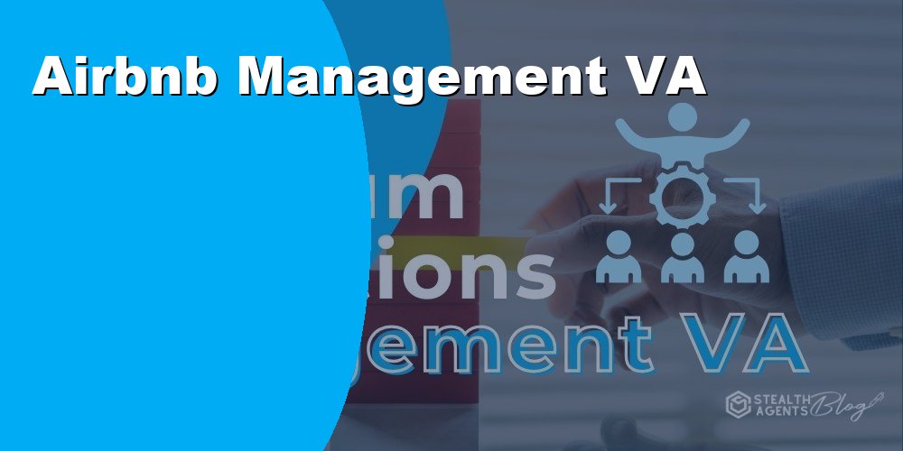 Hire an Airbnb Management Virtual Assistant to Scale Revenue
