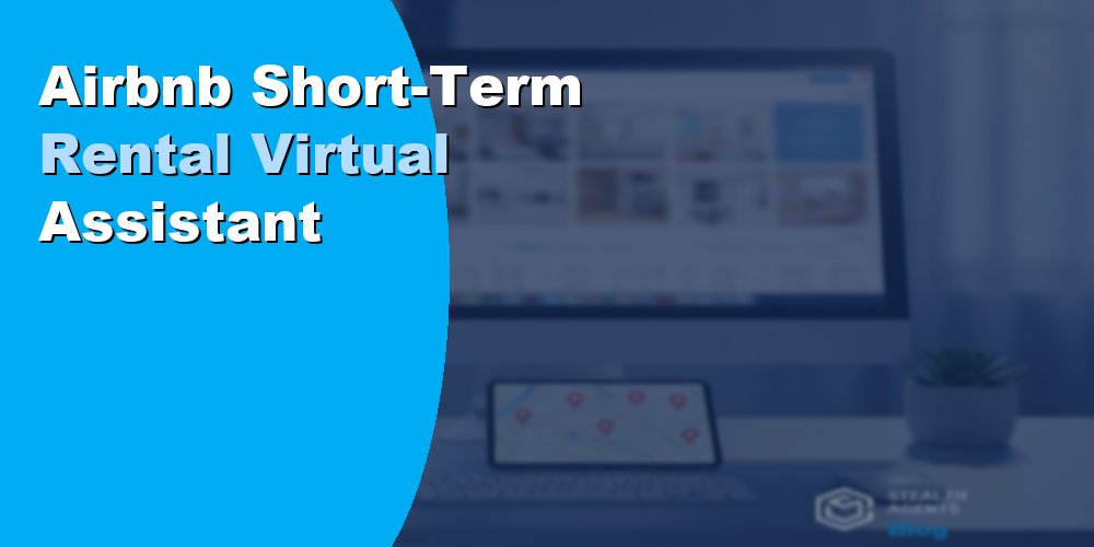 Airbnb Short-Term Rental Virtual Assistant