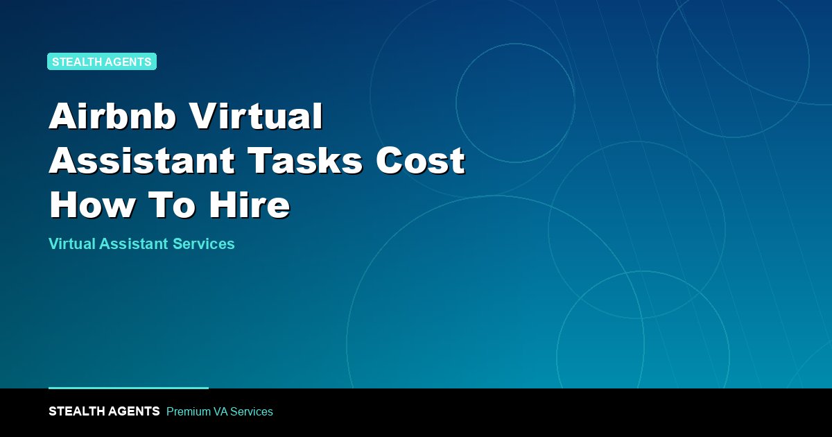 Airbnb Virtual Assistant: Tasks, Cost & How to Hire in 2026