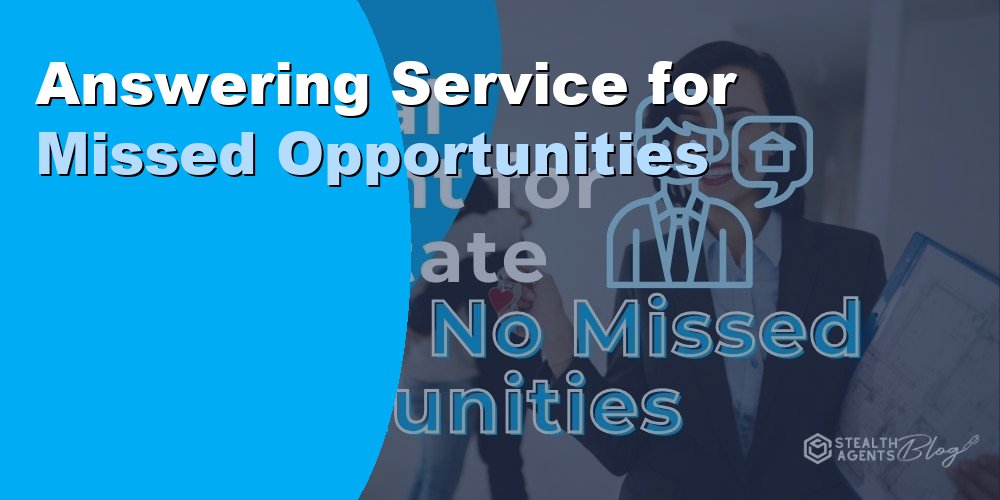 Answering Service for Missed Opportunities