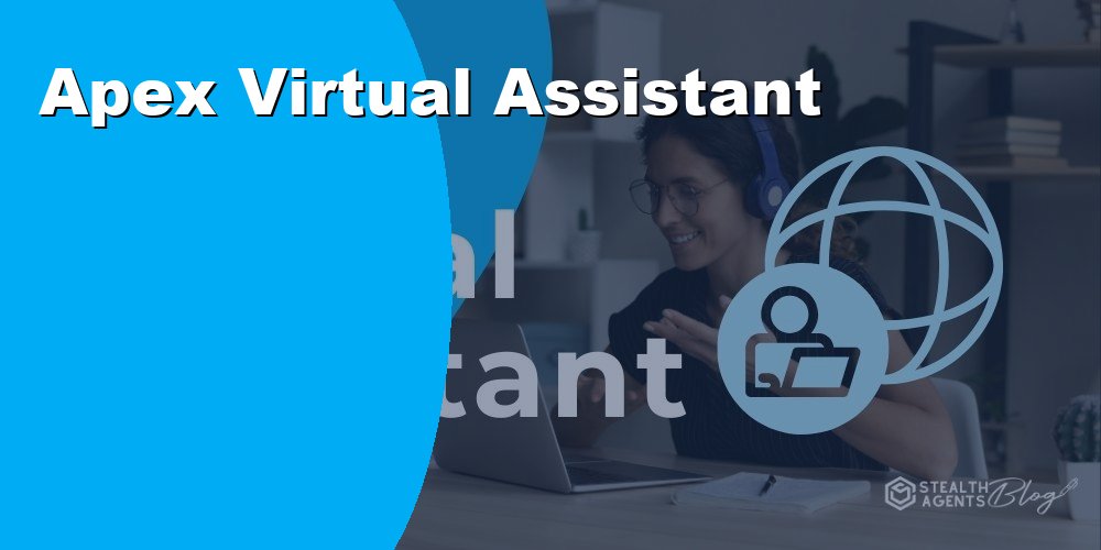 Hire an Apex Virtual Assistant for High-Level Executive Tasks