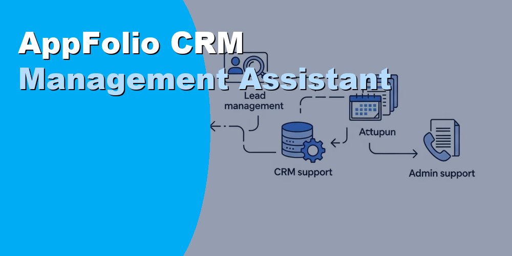 AppFolio CRM Management Assistant