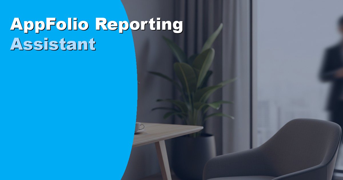 Hire an AppFolio Reporting Assistant for Accurate Property Reports