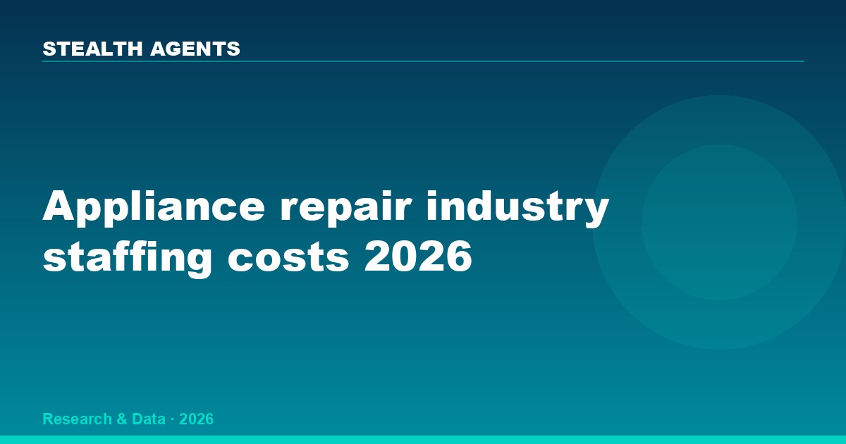 Appliance repair industry staffing costs 2026: wages, tech shortage & hiring data