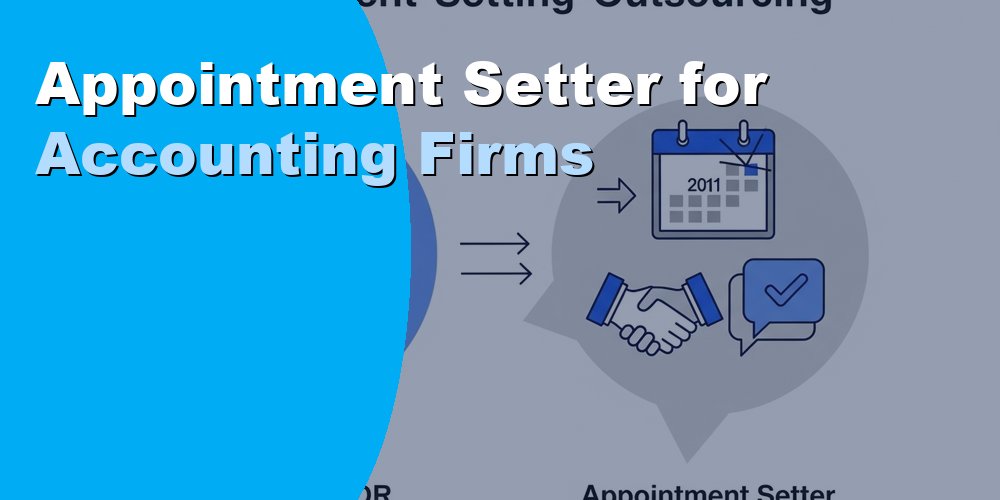Appointment Setter for Accounting Firms