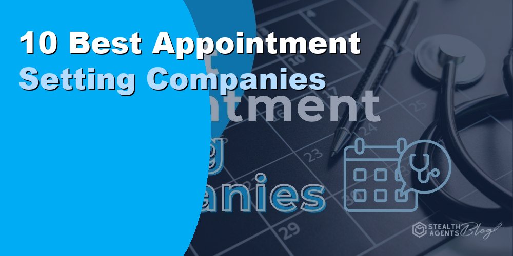 10 Best Appointment Setting Companies for Businesses in 2026