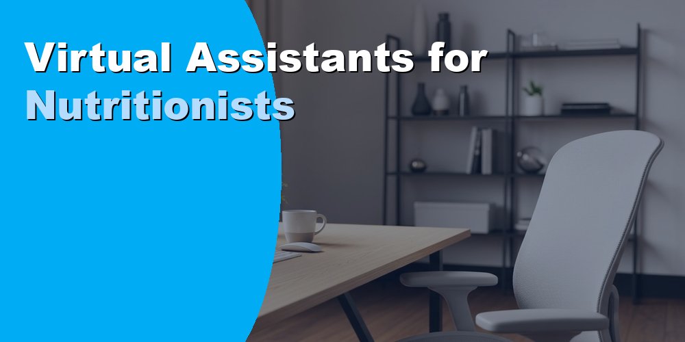 Virtual Assistants for Nutritionists: Duties, Cost, Hiring 2026