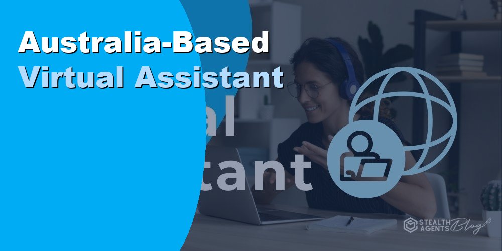 Australia-Based Virtual Assistant: Benefits and Cost in 2026