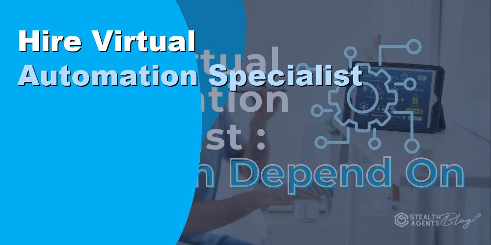 Hire Virtual Automation Specialist