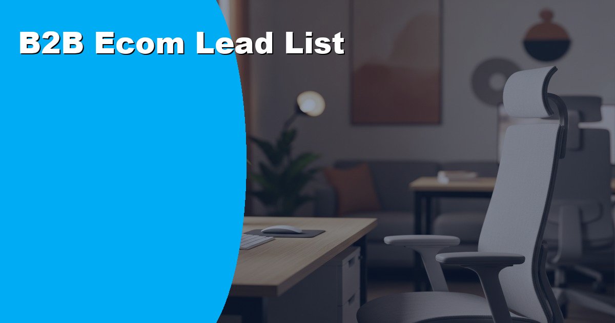 Build a B2B Ecommerce Lead List With Virtual Assistants