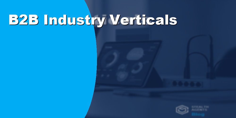 B2B Industry Verticals Virtual Assistants for Niche Business Support