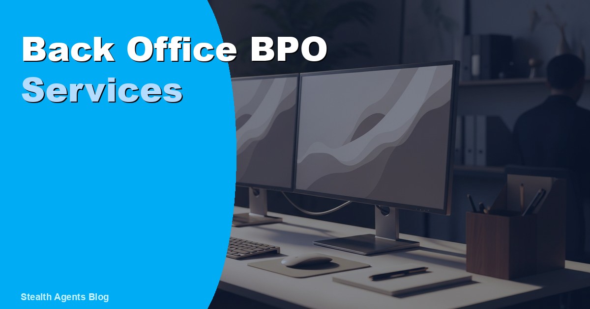 Back Office BPO Services to Streamline Operations and Save Money