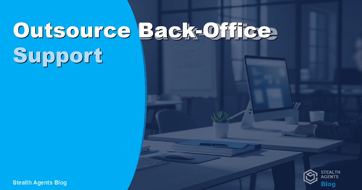 Outsource Back-Office Support to Free Up Your Core Team in 2026