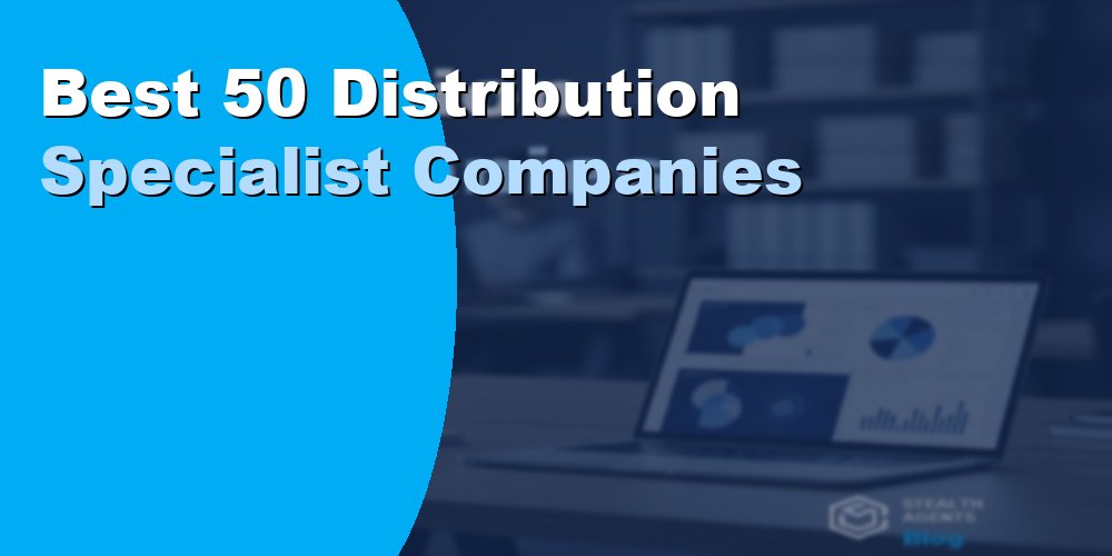 Best 50 Distribution Specialist Companies