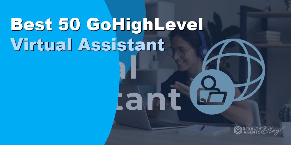 Best 50 GoHighLevel Virtual Assistant