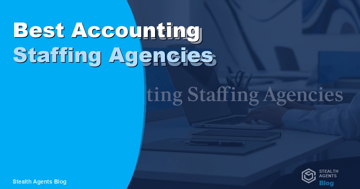 Best Accounting Staffing Agencies: Top Firms for 2026 Ranked