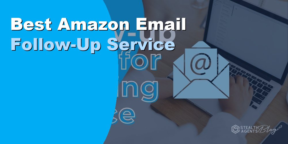 Best Amazon Email Follow-Up Service: Top Options and Costs 2026