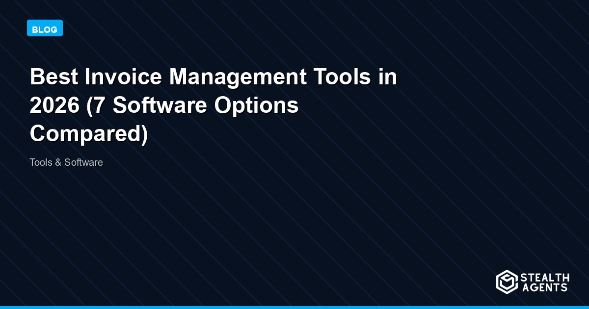 Best Invoice Management Tools in 2026 (7 Software Options Compared)