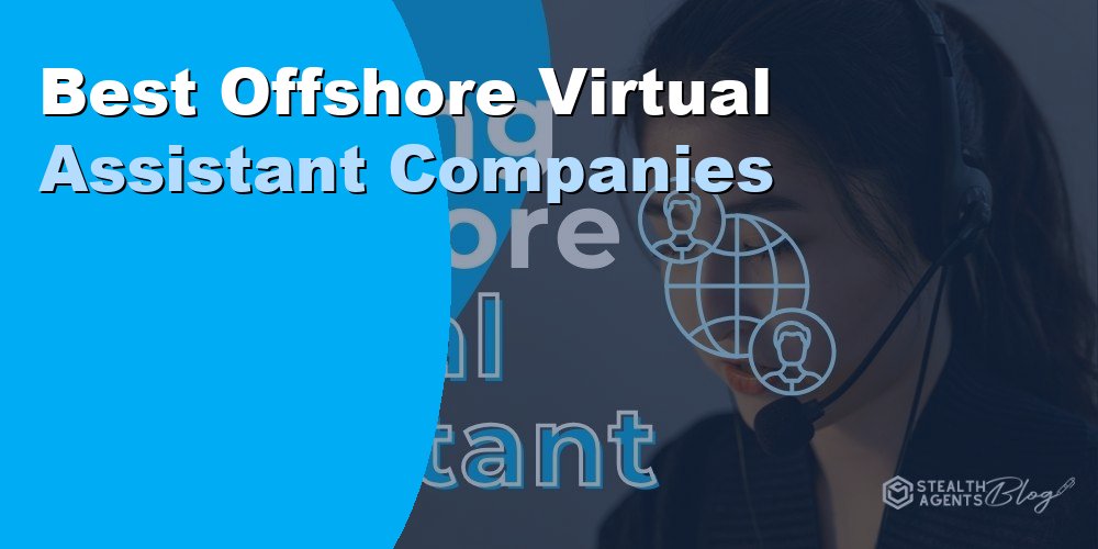 Best Offshore Virtual Assistant Companies