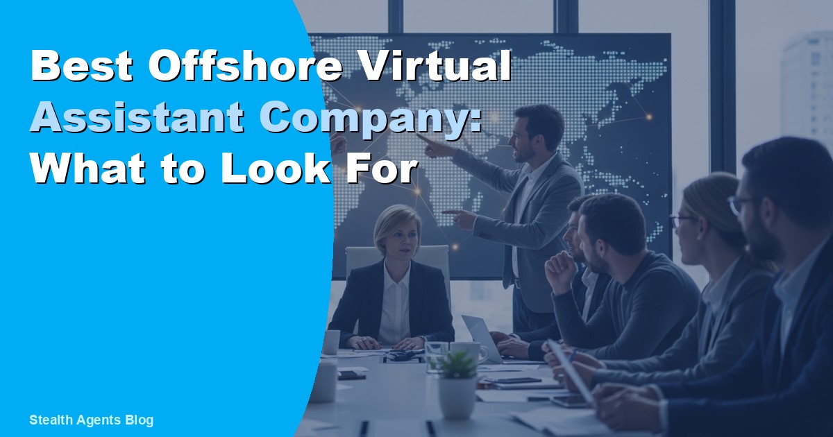 Best Offshore Virtual Assistant Company: What to Look For