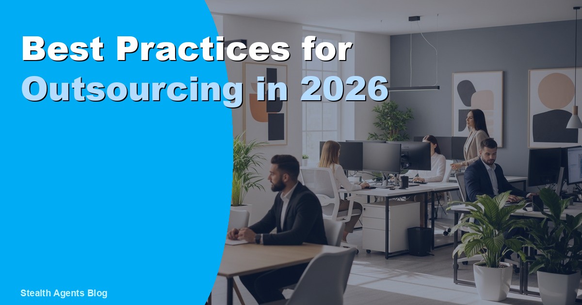 Best Practices for Outsourcing in 2026: A Complete Guide
