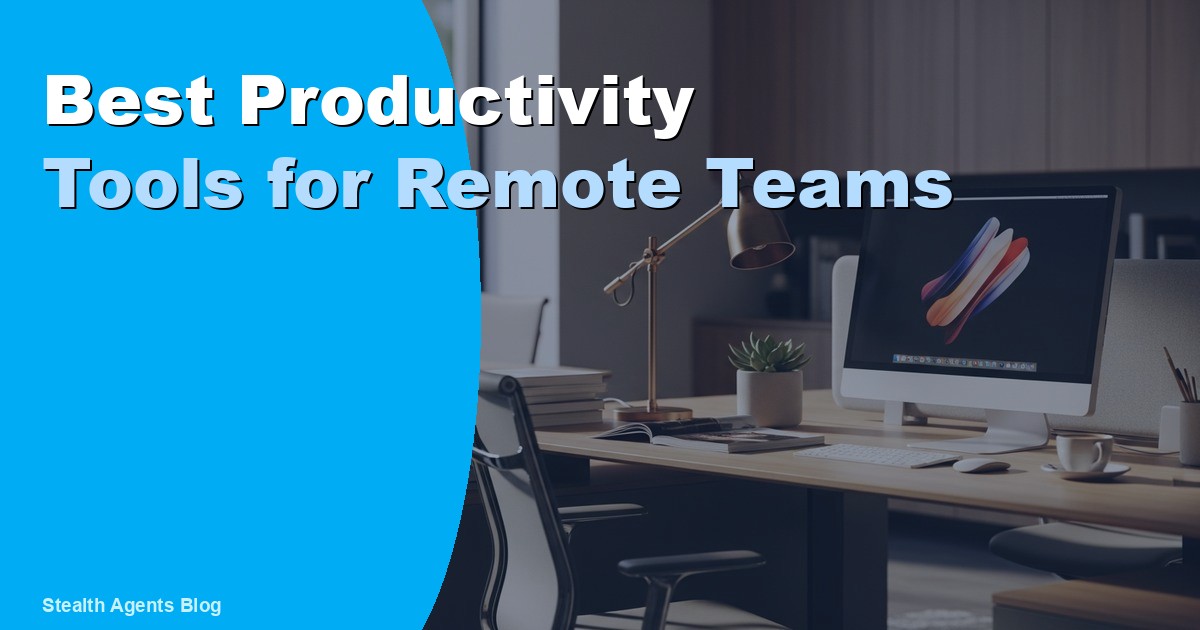 Best Productivity Tools for Remote Teams