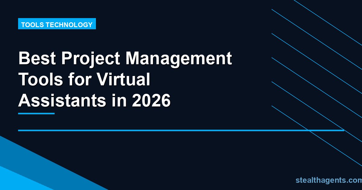 Best Project Management Tools for Virtual Assistants in 2026