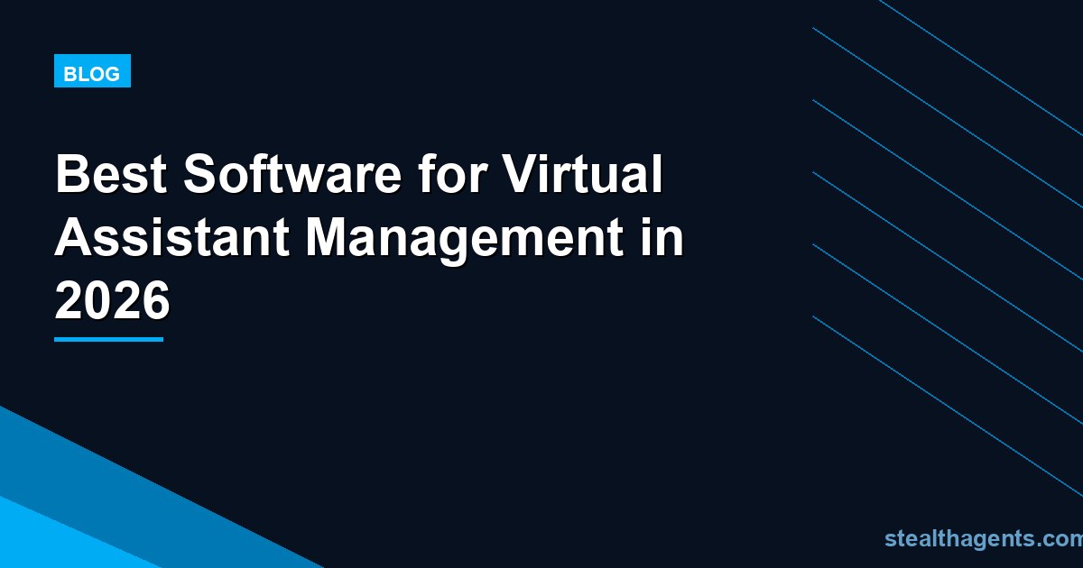 Best Software for Virtual Assistant Management in 2026