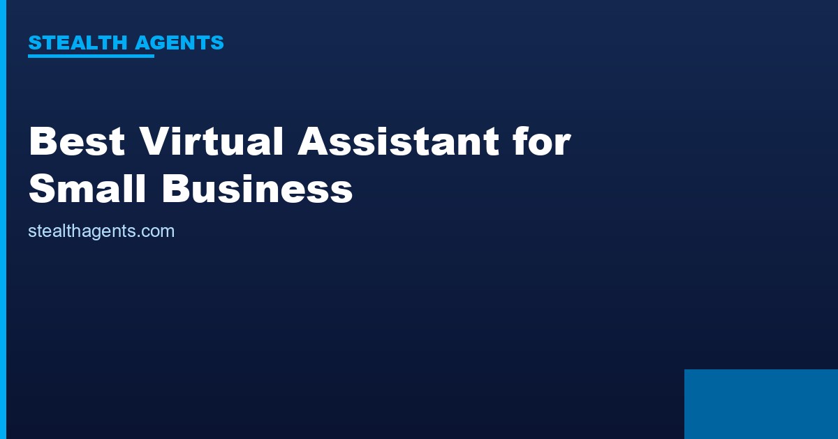 Best Virtual Assistant for Small Business: How to Choose