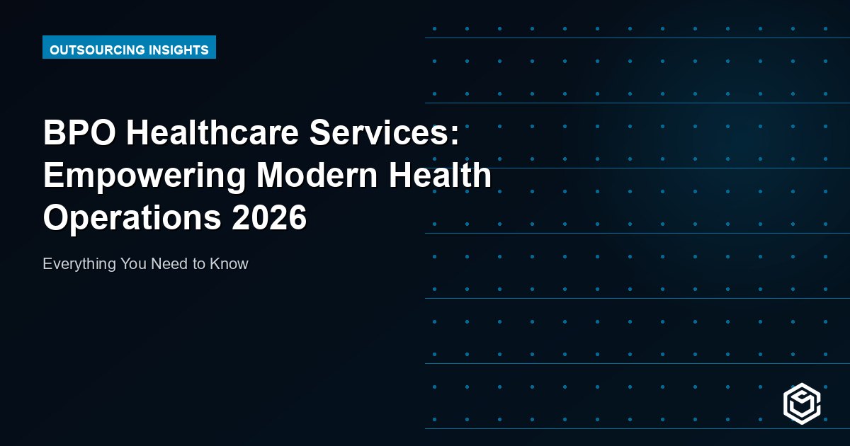 BPO Healthcare Services: Empowering Modern Health Operations 2026