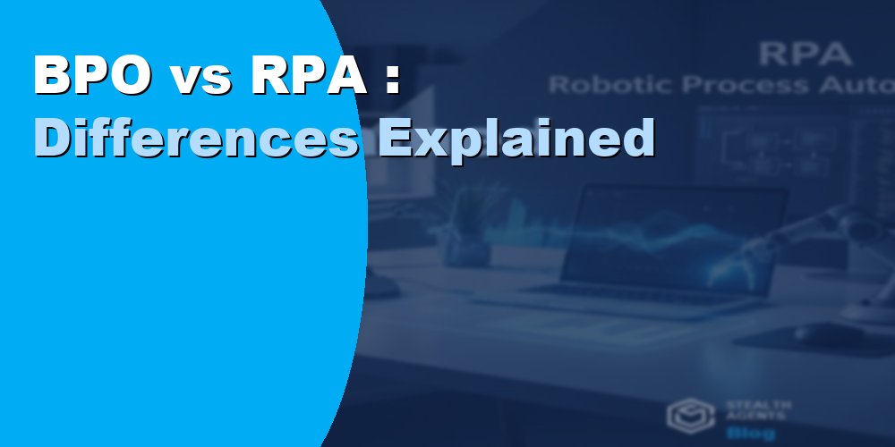 BPO vs RPA: Key Differences and When to Use Each in 2026