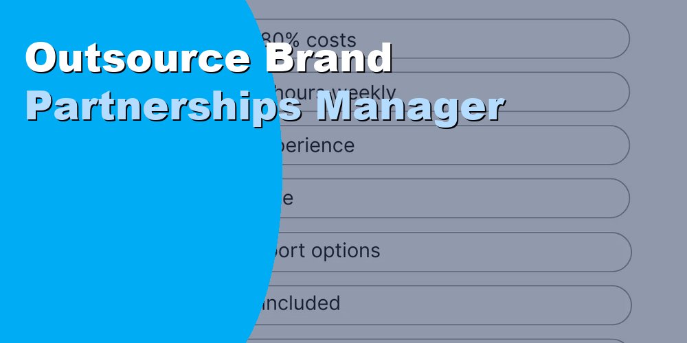 Outsource a Brand Partnerships Manager: Duties and Cost 2026