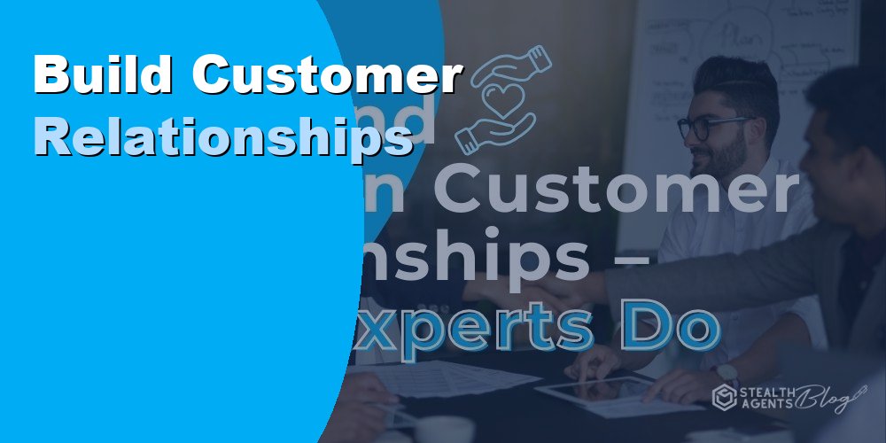 Build Customer Relationships