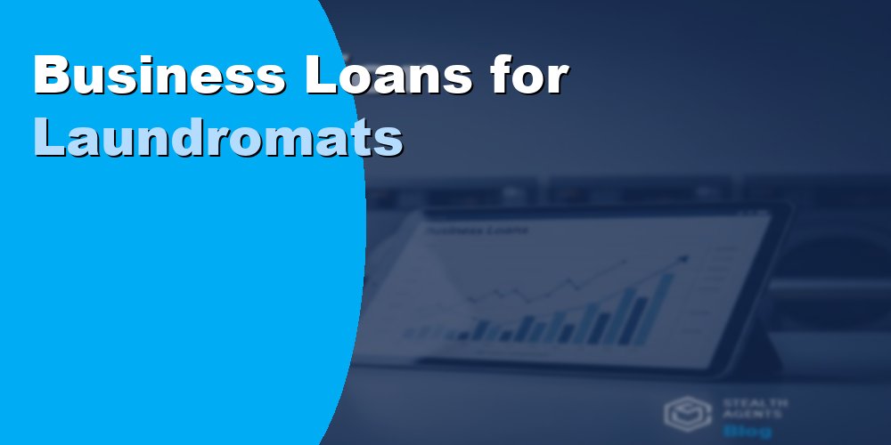 Business Loans for Laundromats: Financing Options in 2026